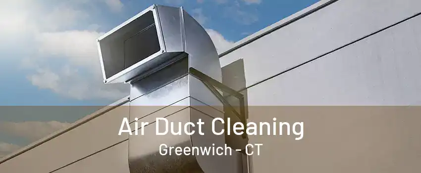 Air Duct Cleaning Greenwich - CT