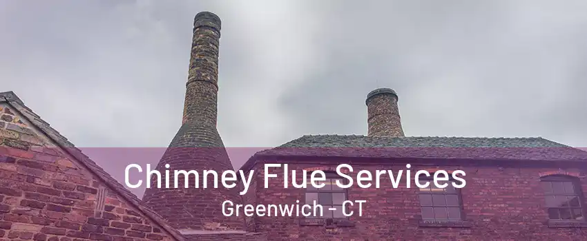 Chimney Flue Services Greenwich - CT