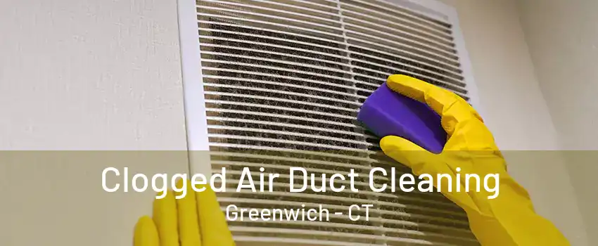 Clogged Air Duct Cleaning Greenwich - CT