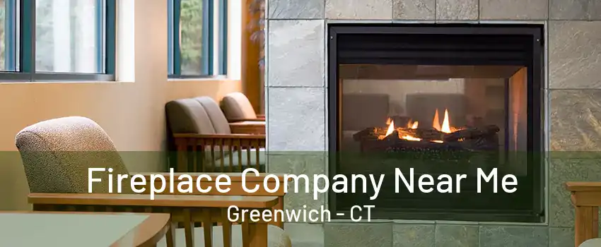 Fireplace Company Near Me Greenwich - CT