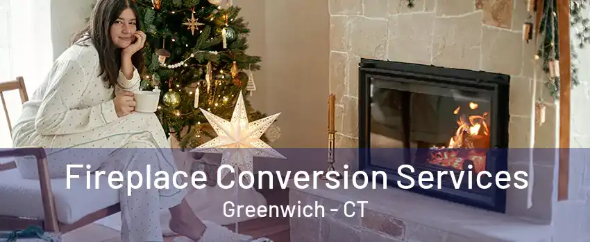 Fireplace Conversion Services Greenwich - CT