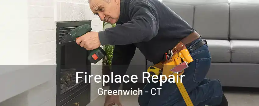 Fireplace Repair Greenwich - CT