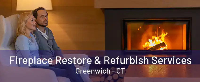 Fireplace Restore & Refurbish Services Greenwich - CT