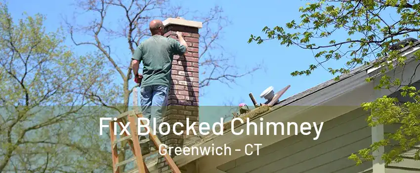 Fix Blocked Chimney Greenwich - CT