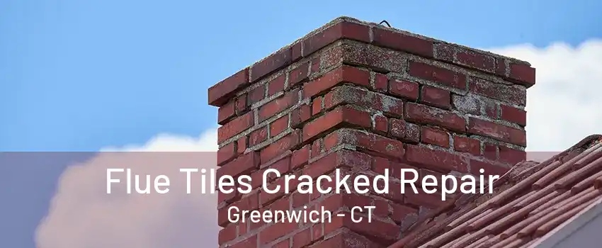 Flue Tiles Cracked Repair Greenwich - CT