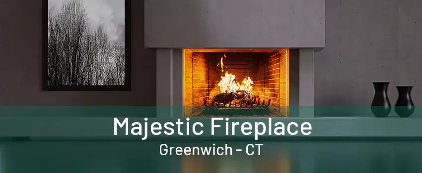 Majestic Fireplace Greenwich - CT