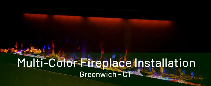 Multi-Color Fireplace Installation Greenwich - CT