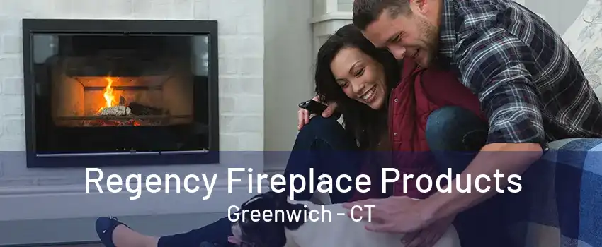 Regency Fireplace Products Greenwich - CT