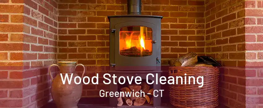 Wood Stove Cleaning Greenwich - CT