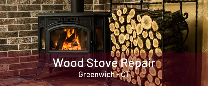 Wood Stove Repair Greenwich - CT